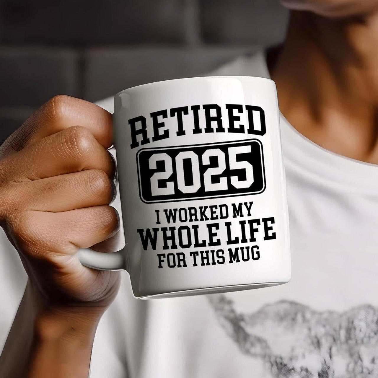 Tailorly White Ceramic 11 oz Mug - Retired 2025 I Worked My Whole Life For This Mug Simple Bold Black Typographic Lettering Featuring A Decorative Rounded Border