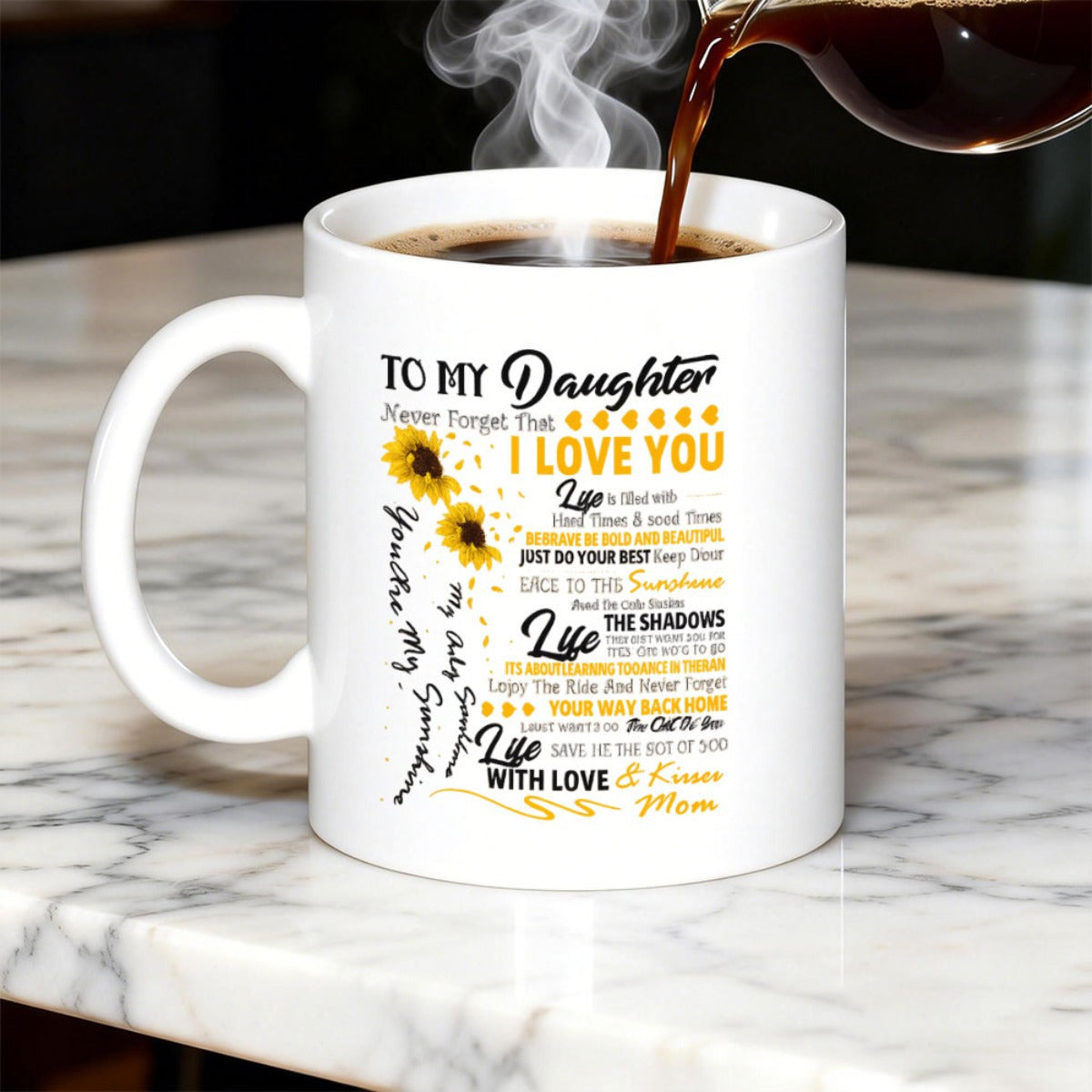 Tailorly White Ceramic 11 oz Mug - To My Daughter Never Forget That I Love You Youre My Sunshine My Only Sunshine Love Mom Vibrant Blooming Yellow Sunflowers With