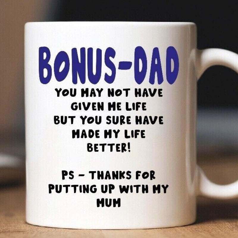 Tailorly White Ceramic 11 oz Mug - Bonus Dad You May Not Have Given Me Life But You Sure Have Made My Life Better Ps Thanks For Putting Up With My Mum Minimalist