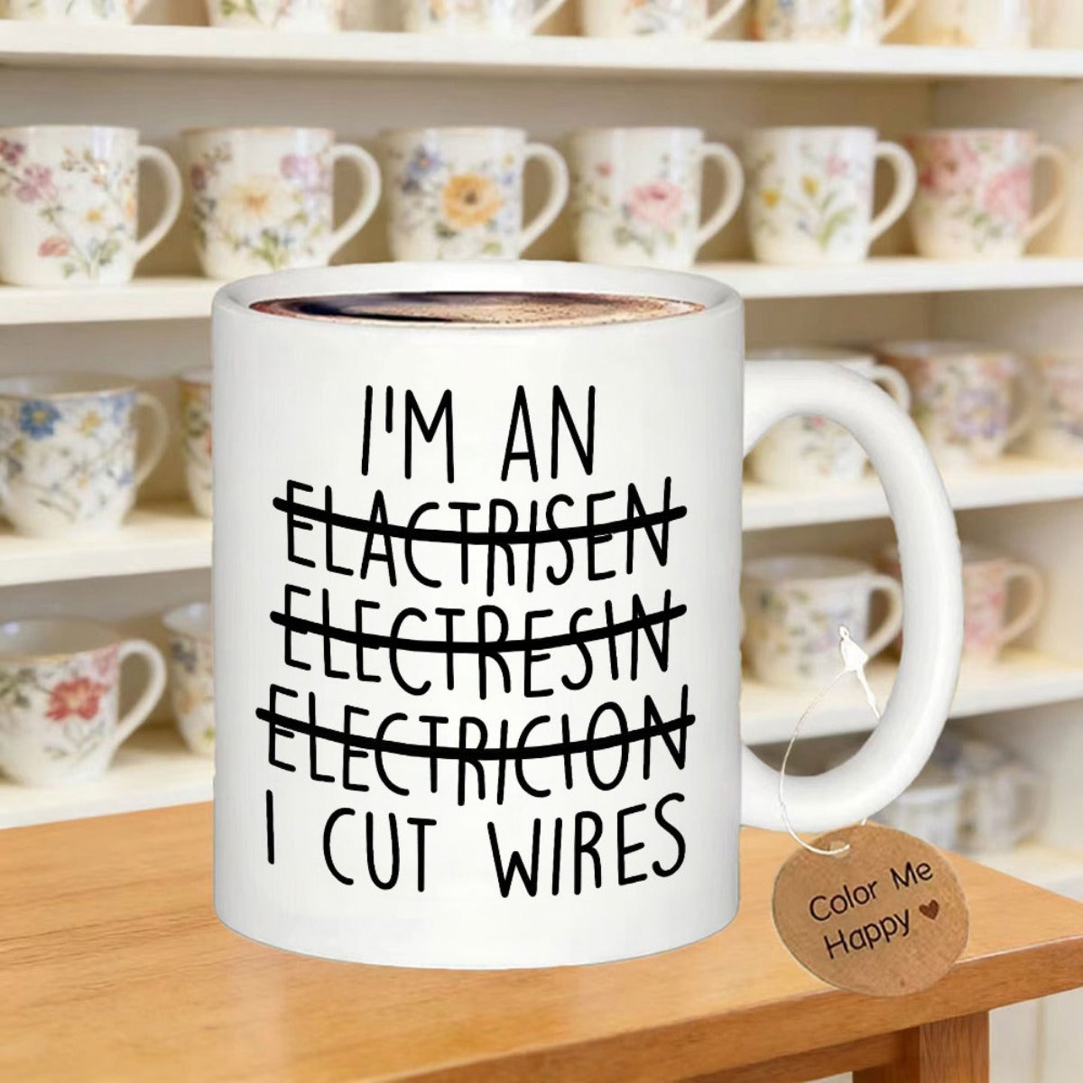 Tailorly White Ceramic 11 oz Mug - Im An Elactrisen Electresin Electricion I Cut Wires Minimalist Black Lettering Featuring Humorous Horizontal Strikethrough Lines