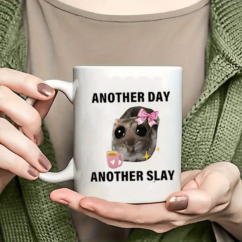Tailorly White Ceramic 11 oz Mug - Another Day Another Slay Adorable Fluffy Small Animal Wearing Pink Bow Holding Tiny Cup Hamster