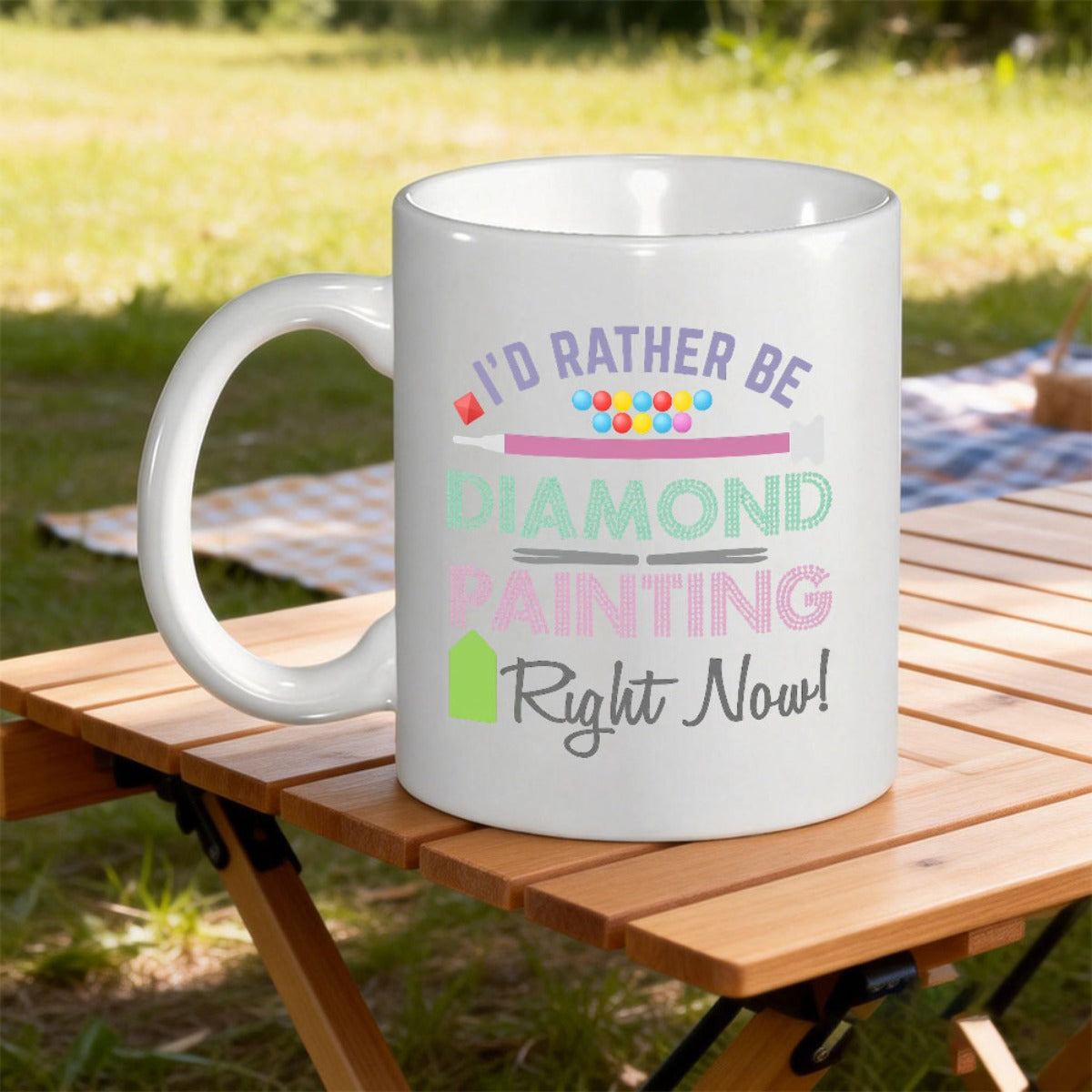Tailorly White Ceramic 11 oz Mug - I D Rather Be Diamond Painting Right Now Colorful Crafting Tools With Sparkling Diamonds And A Vibrant Green Tray Mug