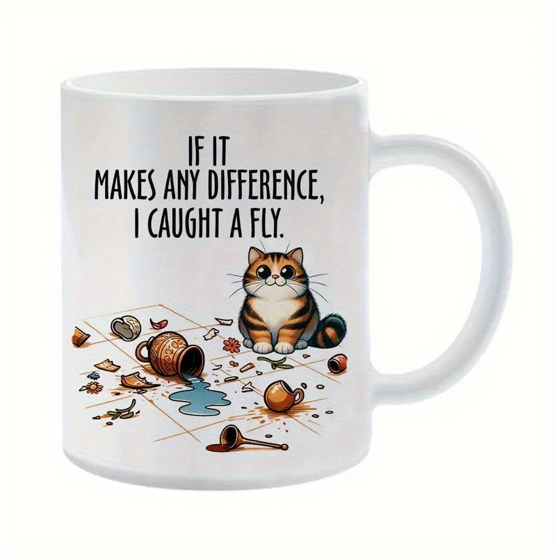 Tailorly White Ceramic 11 oz Mug - If It Makes Any Difference I Caught A Fly Adorable Chubby Tabby Sitting Among Broken Clay Pottery And Liquid Cat