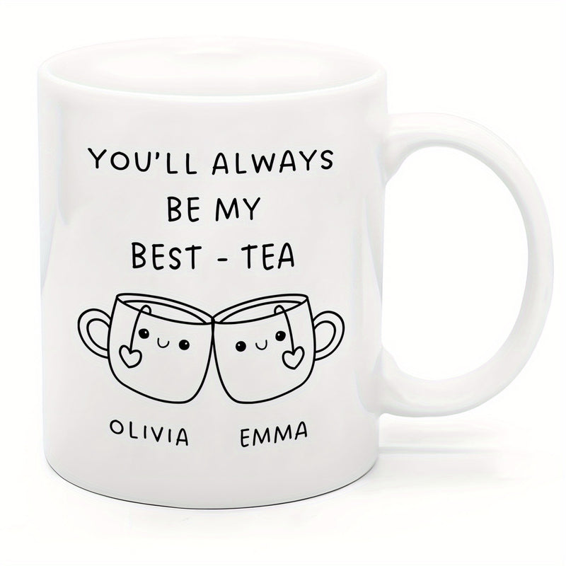 Tailorly White Ceramic 11 oz Mug - Youll Always Be My Best Tea Olivia Emma Two Smiling Cartoon Cups Clinking With Heart Shaped Tea Tags Teacup
