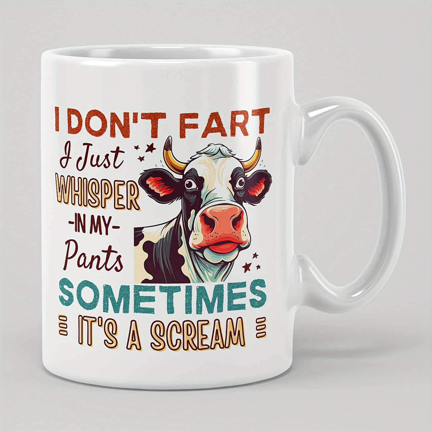 Tailorly White Ceramic 11 oz Mug - I Don't Fart I Just Whisper In My Pants Sometimes It's A Scream Humorous Cartoon Cattle With Spotted Hide And Small Horns Cow