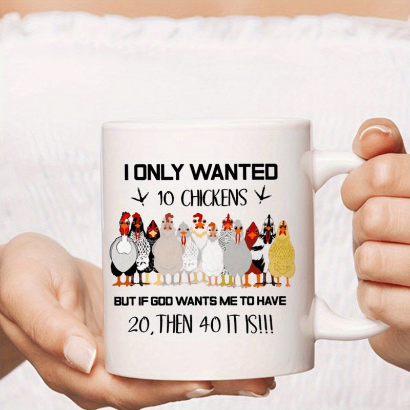Tailorly White Ceramic 11 oz Mug - I Only Wanted 10 Chickens But If God Wants Me To Have 20 Then 40 It Is A Colorful Row Of Diverse Cartoon Farm Birds Standing