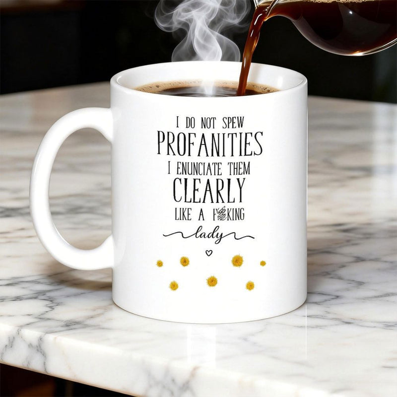 Tailorly White Ceramic 11 oz Mug - I Do Not Spew Profanities I Enunciate Them Clearly Like A Fucking Lady Minimalist White Ceramic Finish Featuring Golden Polka
