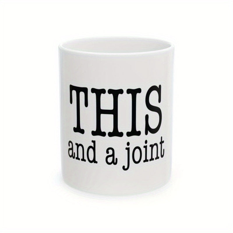 Tailorly White Ceramic 11 oz Mug - This And A Joint Clean Polished With Bold Black Contrasting Typography Mug