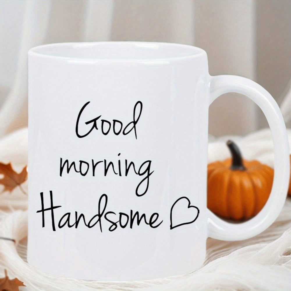 Tailorly White Ceramic 11 oz Mug - Good Morning Handsome Elegant Minimalist Script Lettering Paired With A Small Outlined Sketch Heart