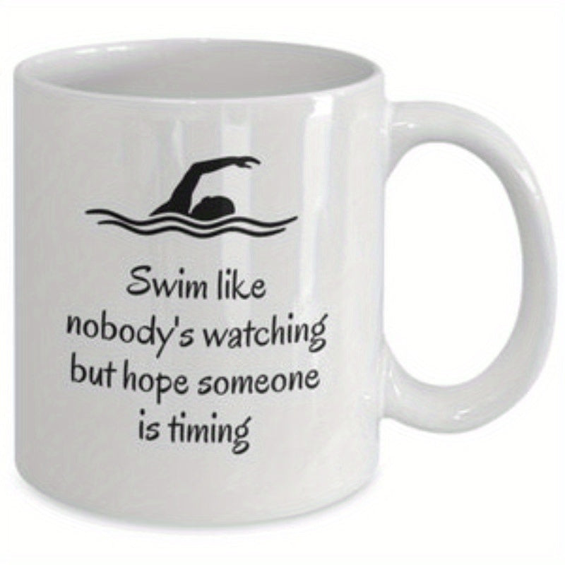 Tailorly White Ceramic 11 oz Mug - Swim Like Nobodys Watching But Hope Someone Is Timing Minimalist Black Silhouette Of A Person Swimming Through Gentle Water