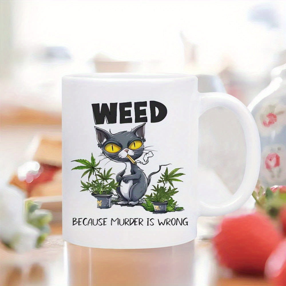 Tailorly White Ceramic 11 oz Mug - Weed Because Murder Is Wrong Grumpy Black Cat Smoking Herbs Beside Potted Green Cannabis Plants Cat