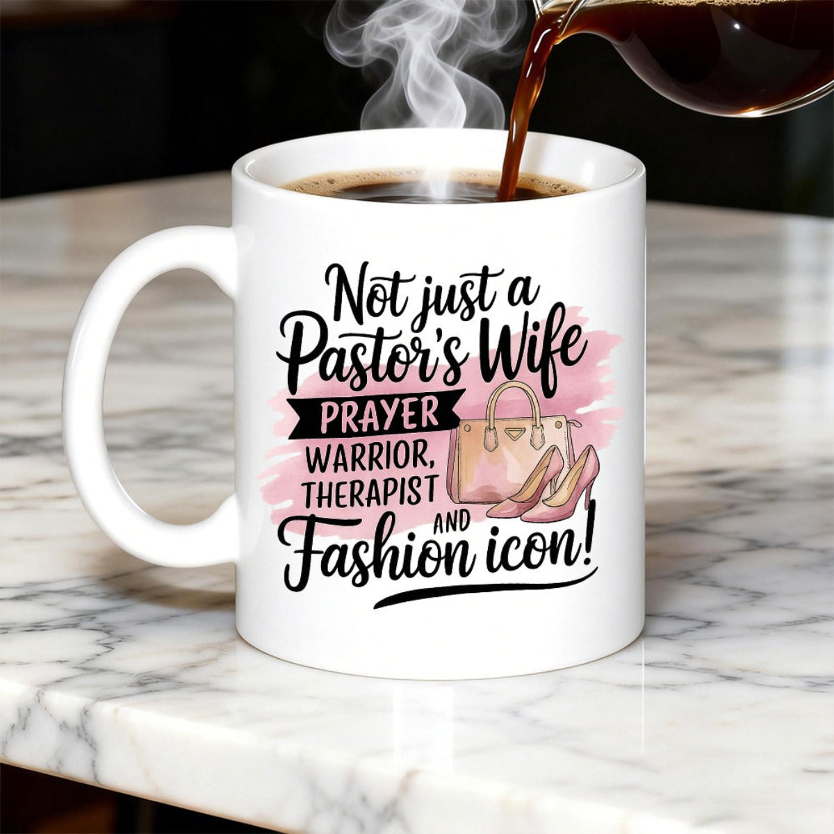 Tailorly White Ceramic 11 oz Mug - Not Just A Pastors Wife Prayer Warrior Therapist And Fashion Icon Elegant High Heels And Stylish Handbag Over Soft Pink