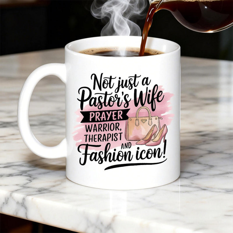 Tailorly White Ceramic 11 oz Mug - Not Just A Pastors Wife Prayer Warrior Therapist And Fashion Icon Elegant High Heels And Stylish Handbag Over Soft Pink