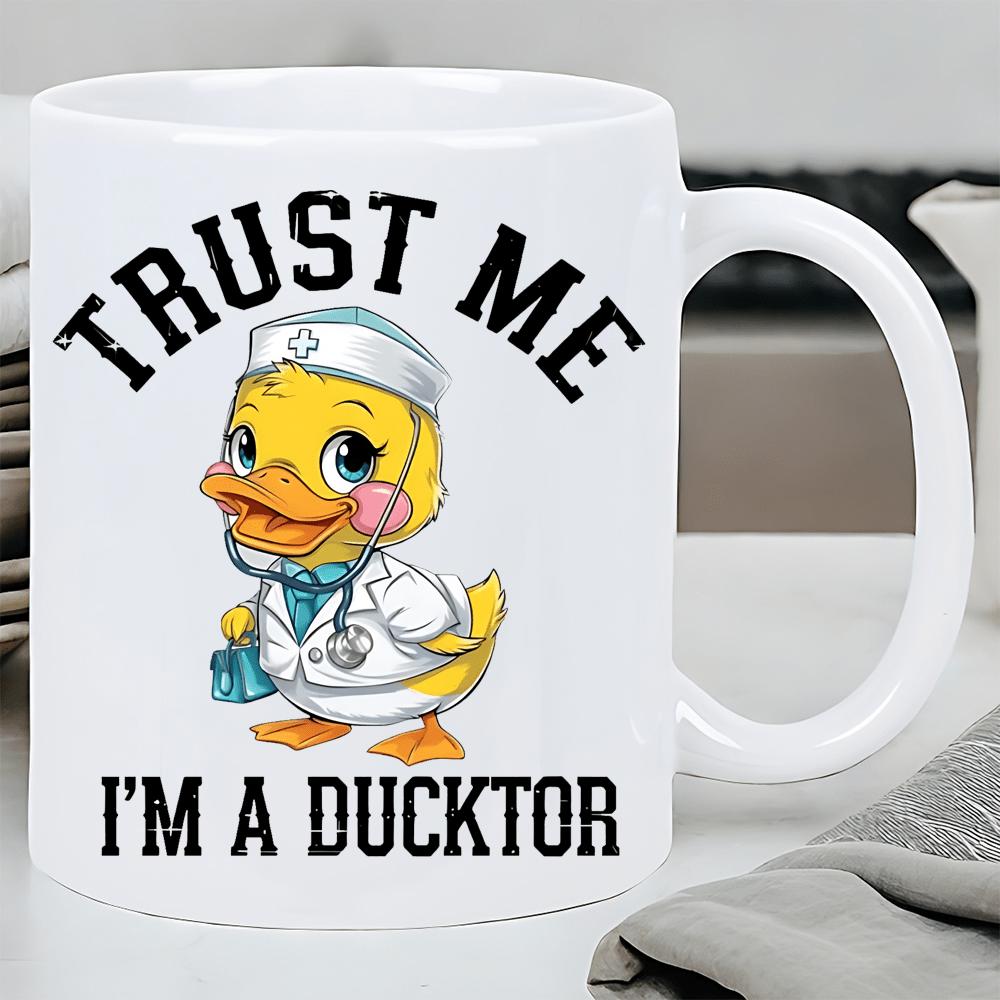 Tailorly White Ceramic 11 oz Mug - Trust Me Im A Ducktor Adorable Yellow Cartoon Bird In Medical Coat With Stethoscope Duck