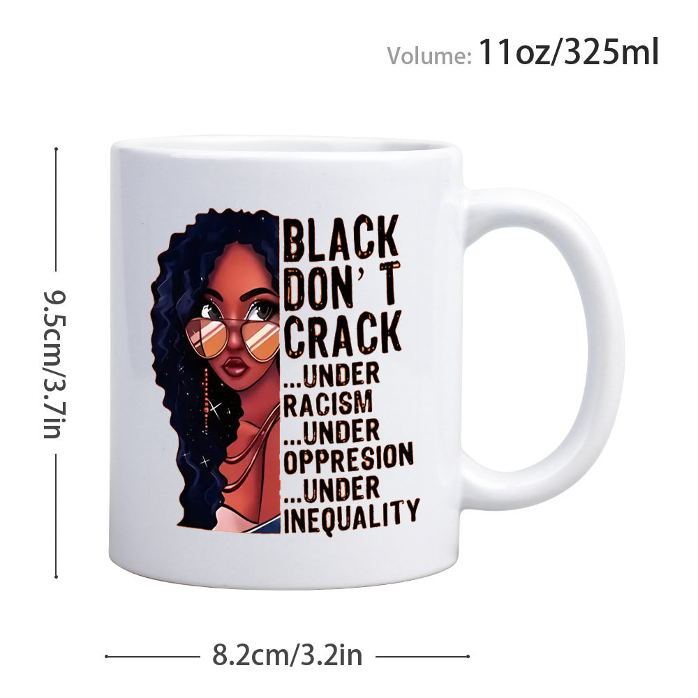 Tailorly White Ceramic 11 oz Mug - Black Dont Crack Under Racism Under Oppression Under Inequality Confident Black Woman With Sunglasses And Beautiful Curly Hair