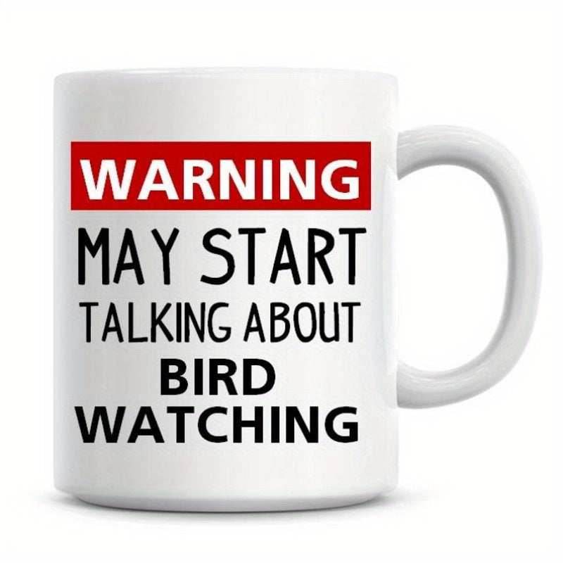 Tailorly White Ceramic 11 oz Mug - Warning May Start Talking About Bird Watching Bold Red Caution Banner With Black Minimalist Text Style Mug
