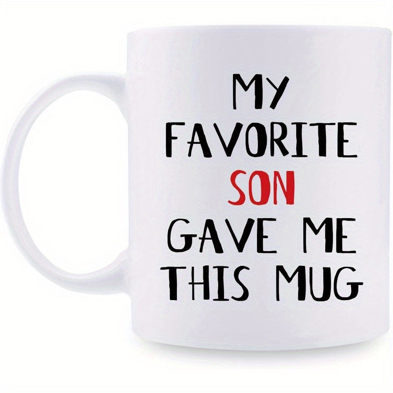 Tailorly White Ceramic 11 oz Mug - My Favorite Son Gave Me This Mug Minimalist White Ceramic Vessel With Bold Playful Lettering Mug
