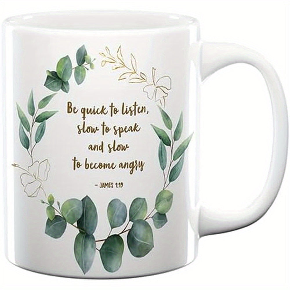 Tailorly White Ceramic 11 oz Mug - Be Quick To Listen Slow To Speak And Slow To Become Angry James 1 19 Elegant Green Eucalyptus Leaves With Delicate Golden