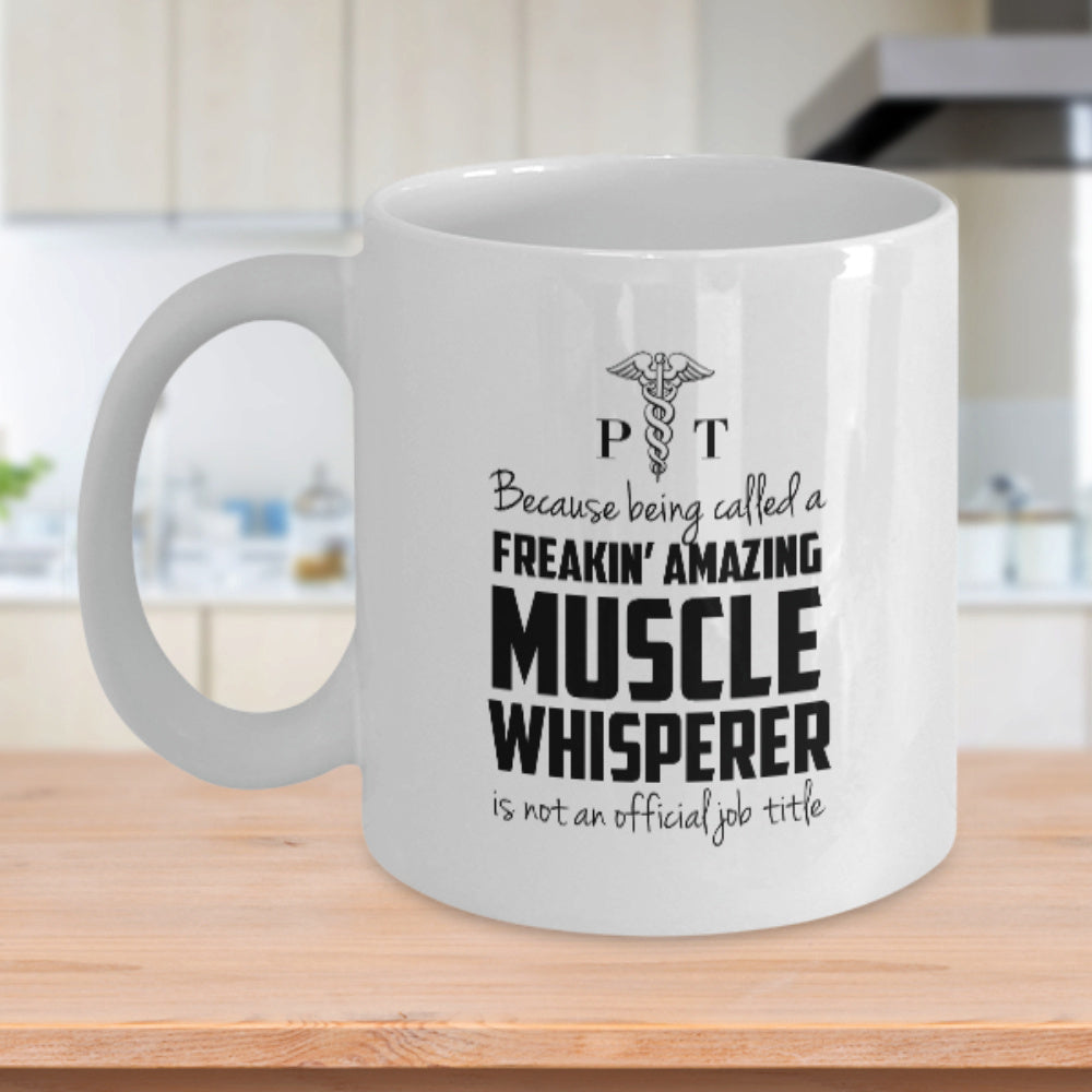 Tailorly White Ceramic 11 oz Mug - Because Being Called A Freakin Amazing Muscle Whisperer Is Not An Official Job Title Medical Caduceus Symbol Surrounded By