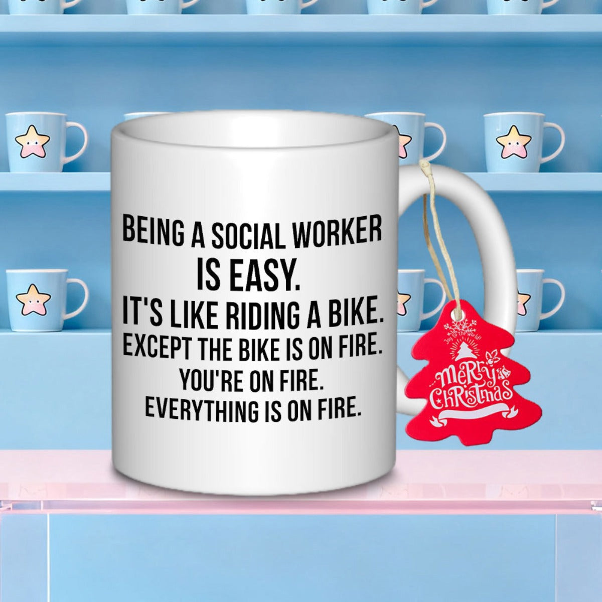 Tailorly White Ceramic 11 oz Mug - Being A Social Worker Is Easy Its Like Riding A Bike Except The Bike Is On Fire Youre On Fire Everything Is On Fire Merry