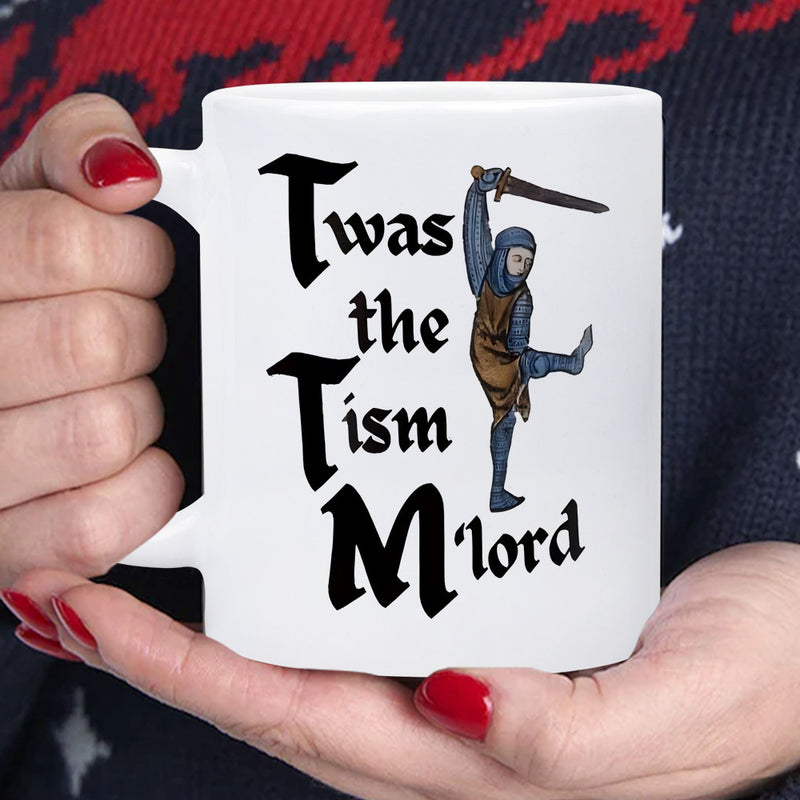Tailorly White Ceramic 11 oz Mug - Twas The Tism Mlord Medieval Armed Knight With Sword Performing A High Kick Pose Knight