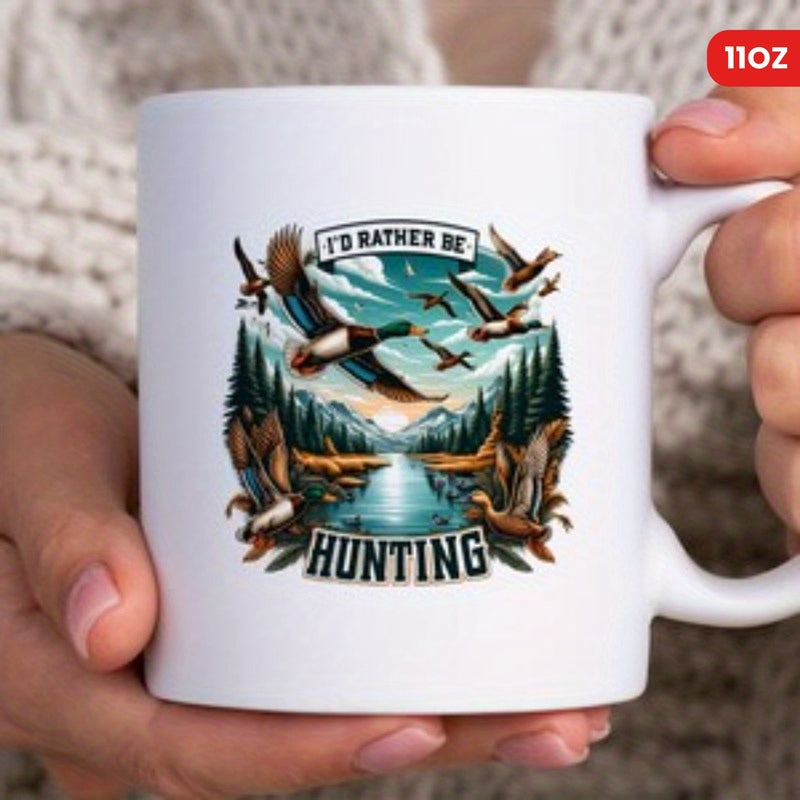 Tailorly White Ceramic 11 oz Mug - Id Rather Be Hunting Wild Mallard Ducks Flying Over Serene Mountain Lake Pine Forest Scenery Duck