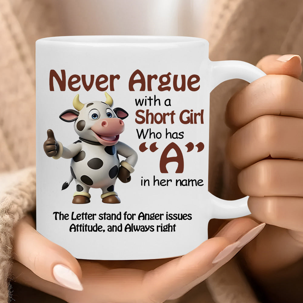 Tailorly White Ceramic 11 oz Mug - Never Argue With A Short Girl Who Has A In Her Name Cartoon Spotted Cow Giving Thumbs Up Standing Against A Plain White