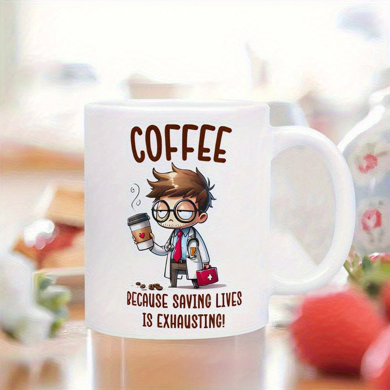Tailorly White Ceramic 11 oz Mug - Coffee Because Saving Lives Is Exhausting Tired Chibi Doctor Holding Steaming Coffee And Medical Bag Standing Alone Doctor