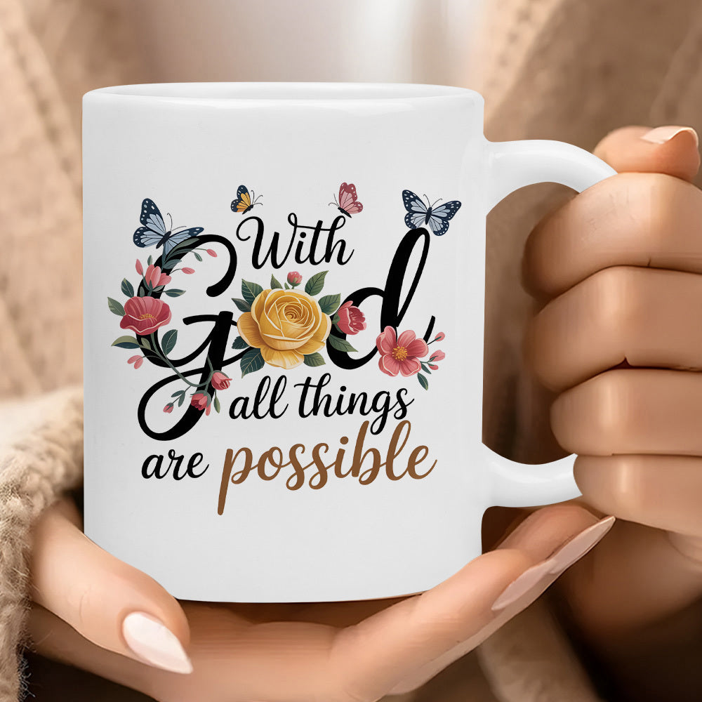 Tailorly White Ceramic 11 oz Mug - With God All Things Are Possible Delicate Butterflies Fluttering Around Vibrant Blooming Roses And Elegant Script Flower