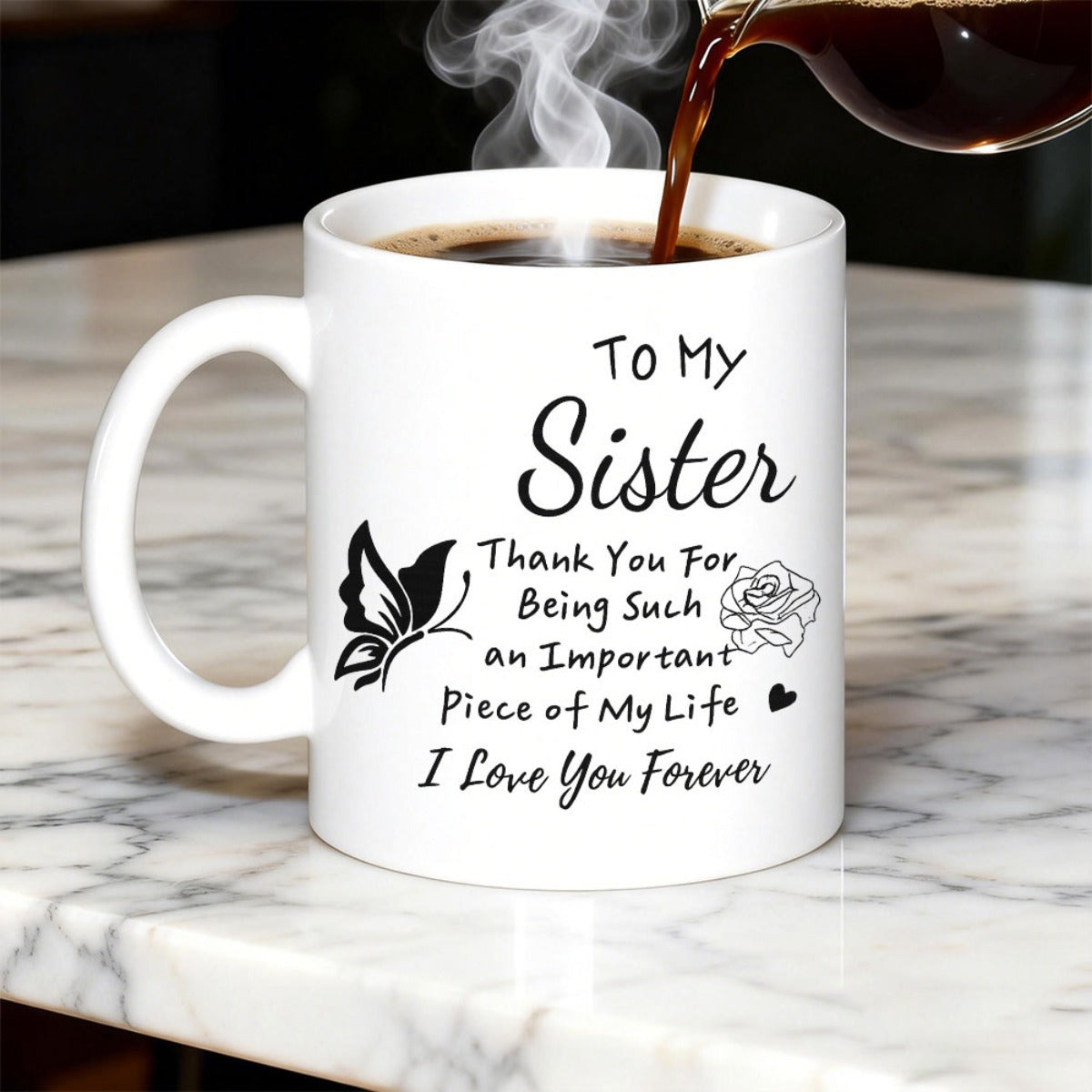 Tailorly White Ceramic 11 oz Mug - To My Sister Thank You For Being Such An Important Piece Of My Life I Love You Forever Delicate Butterfly And Rose Outline Among