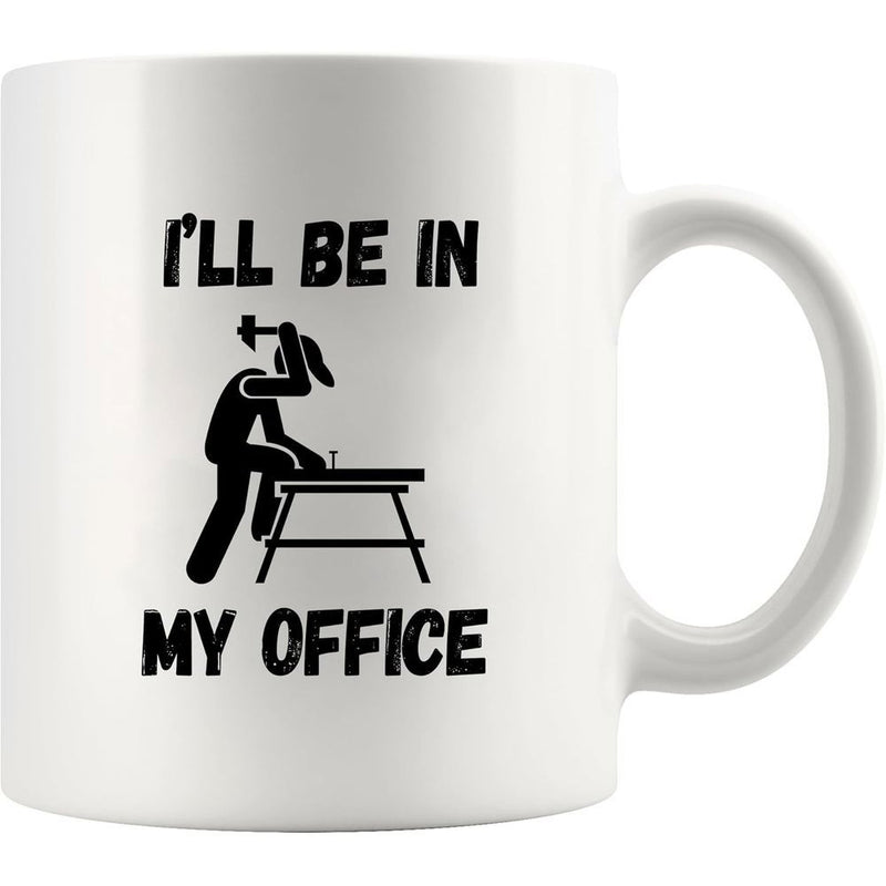 Tailorly White Ceramic 11 oz Mug - Ill Be In My Office Minimalist Silhouette Woodworker Crafting At A Sturdy Workbench Carpenter