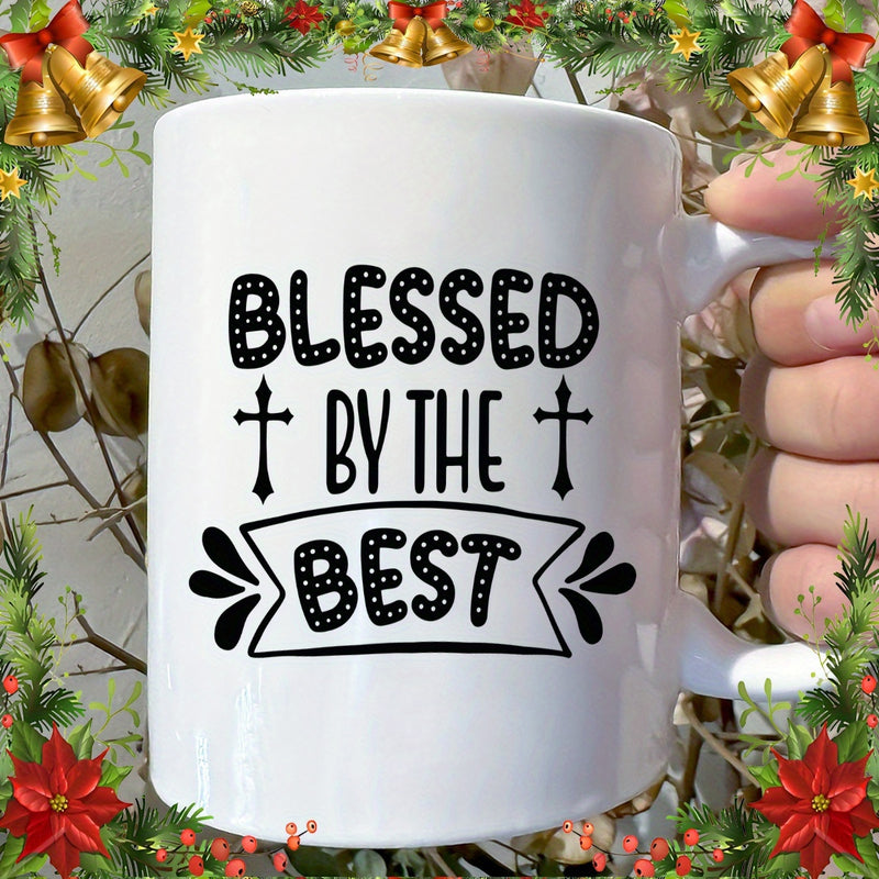 Tailorly White Ceramic 11 oz Mug - Blessed By The Best Simple With Religious Crosses And Elegant Black Script Lettering Mug