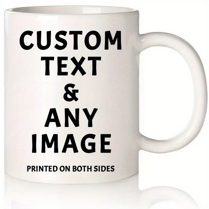 Tailorly White Ceramic 11 oz Mug - Custom Text Any Image Printed On Both Sides Polished Ceramic Surface With Bold Black Lettering Style Minimalist