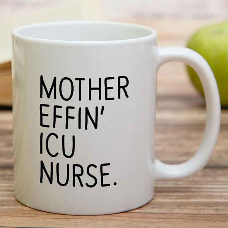 Tailorly White Ceramic 11 oz Mug - Mother Effin ICU Nurse Simple White Ceramic Featuring Bold Black Minimalist Handwritten Lettering Mug