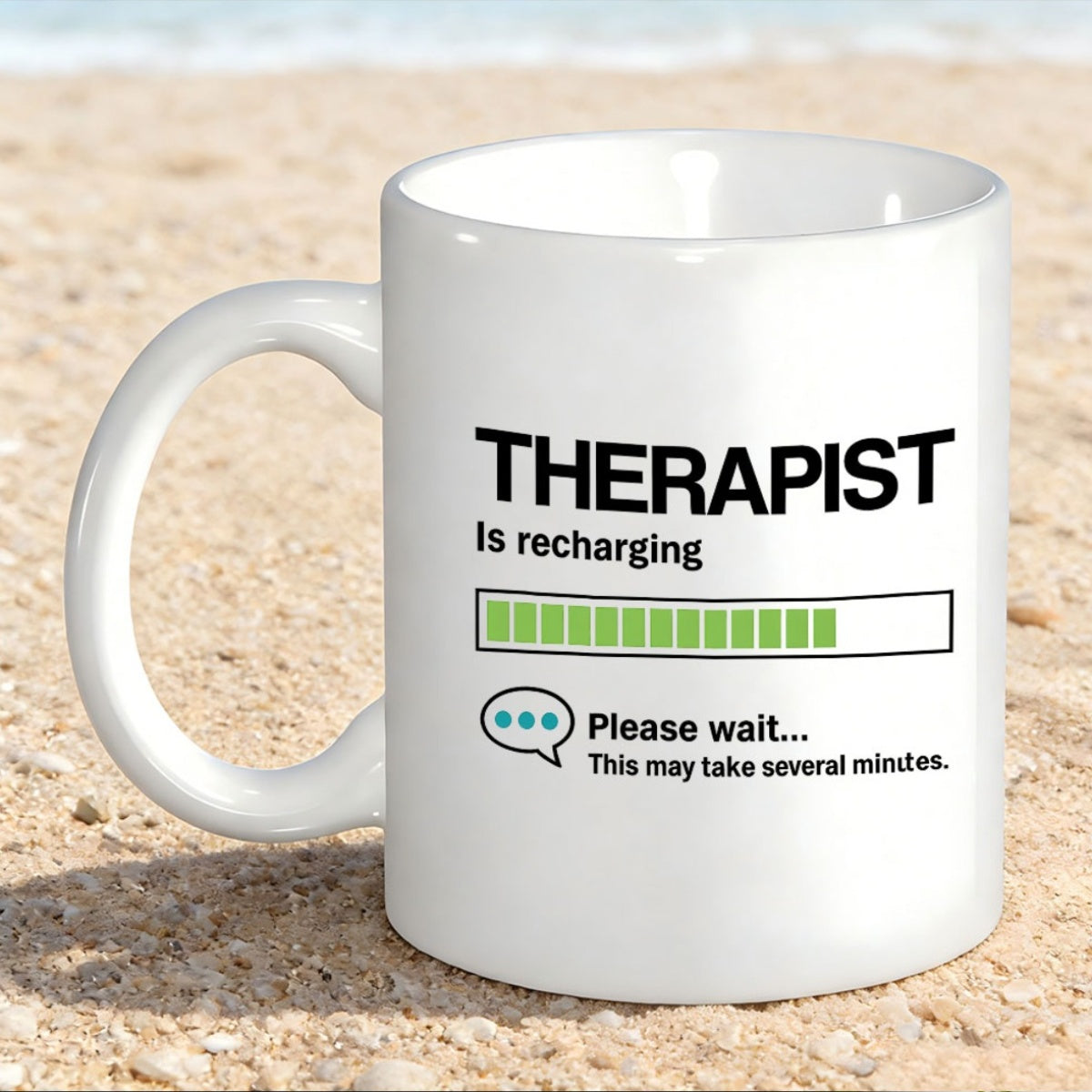 Tailorly White Ceramic 11 oz Mug - Therapist Is Recharging Please Wait Minimalist Green Progress Bar Featuring Speech Bubble On Polished