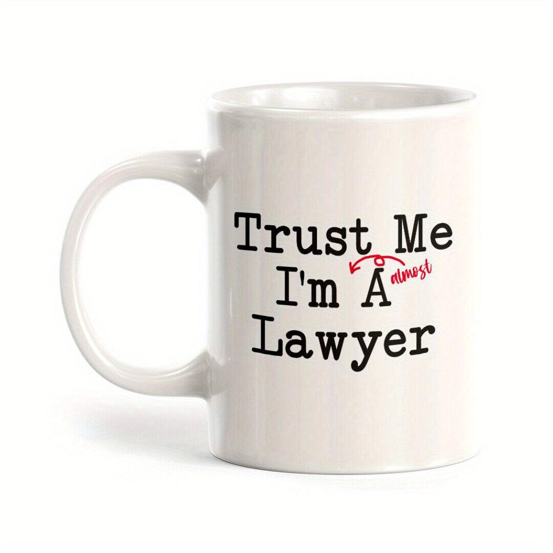 Tailorly White Ceramic 11 oz Mug - Trust Me Im A Lawyer Almost Clean White Porcelain Surface Showcasing Funny Typewriter Font Style Design Mug