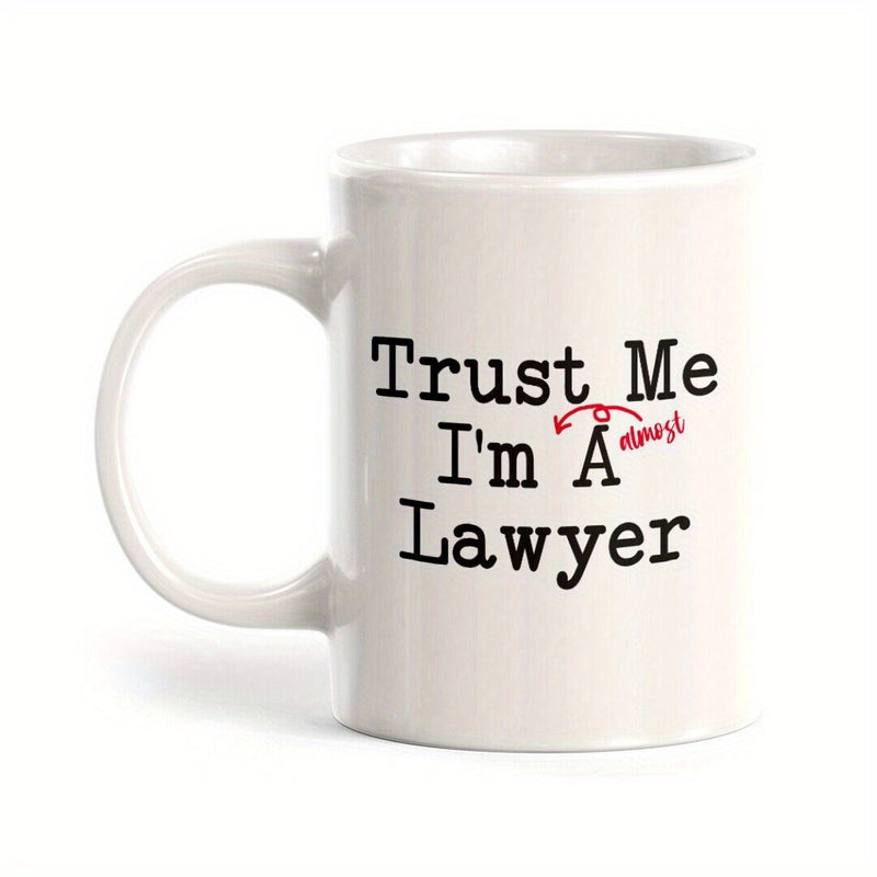 Tailorly White Ceramic 11 oz Mug - Trust Me Im A Lawyer Almost Clean White Porcelain Surface Showcasing Funny Typewriter Font Style Design Mug