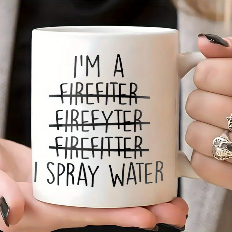Tailorly White Ceramic 11 oz Mug - Im A Firefiter Firefyter Firefitter I Spray Water Minimalist Hand Drawn Style Typography With Humorous Quote Sign