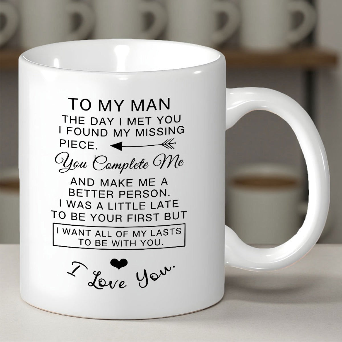 Tailorly White Ceramic 11 oz Mug - To My Man You Complete Me I Love You Sentimental Romantic Typography Featuring A Small Minimalist Decorative Script Heart