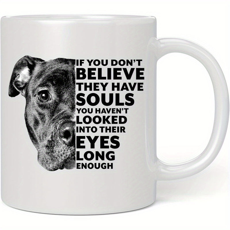 Tailorly White Ceramic 11 oz Mug - If You Don't Believe They Have Souls You Haven't Looked Into Their Eyes Long Enough Artistic Monochromatic Half Face Portrait