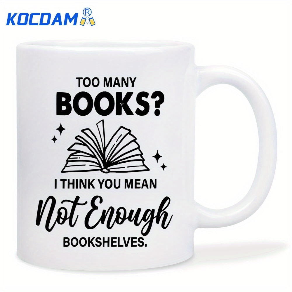 Tailorly White Ceramic 11 oz Mug - Too Many Books I Think You Mean Not Enough Bookshelves Simple Line Art Design Featuring Open Pages And Small Decorative Stars