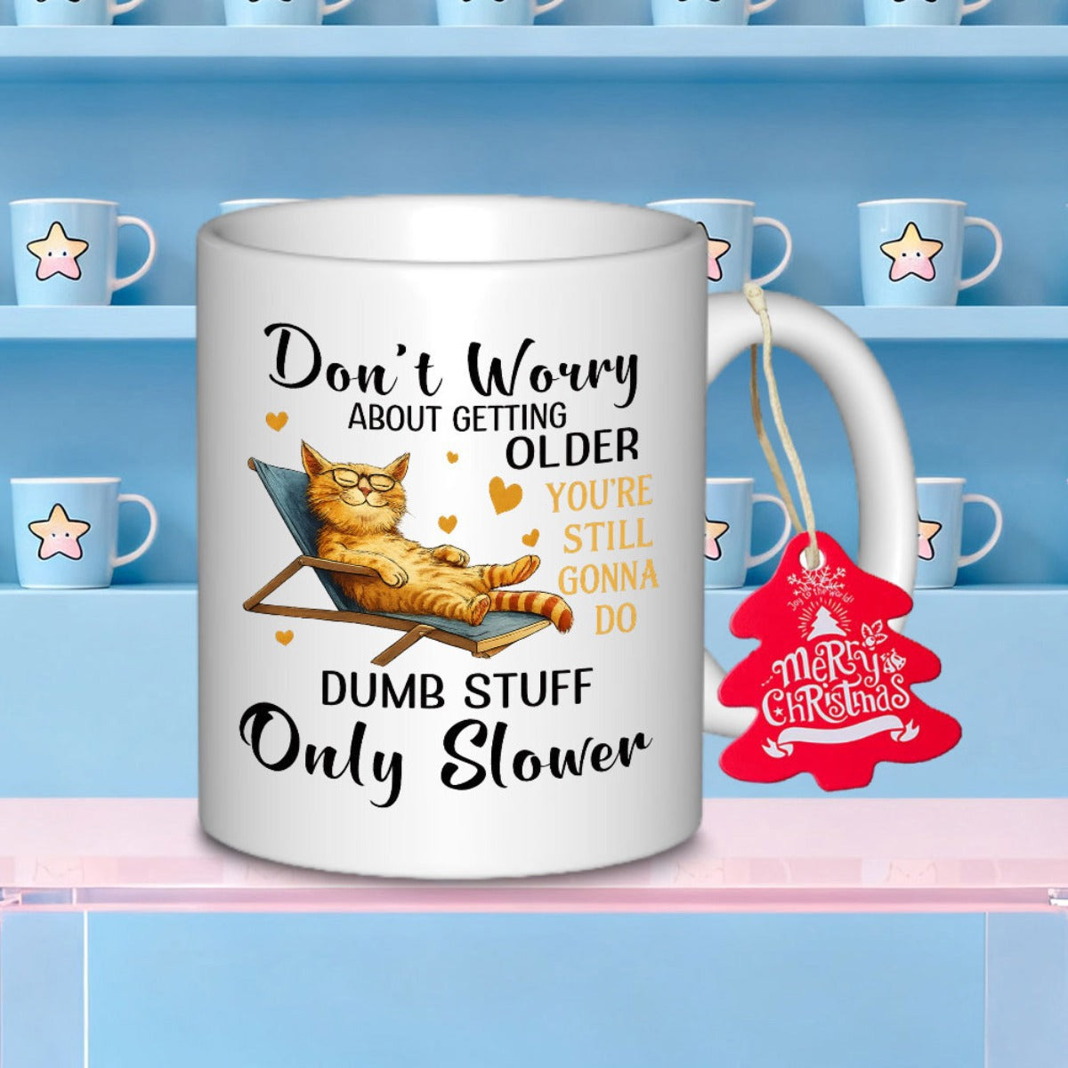 Tailorly White Ceramic 11 oz Mug - Don't Worry About Getting Older You're Still Gonna Do Dumb Stuff Only Slower Merry Christmas Relaxed Ginger Tabby Wearing
