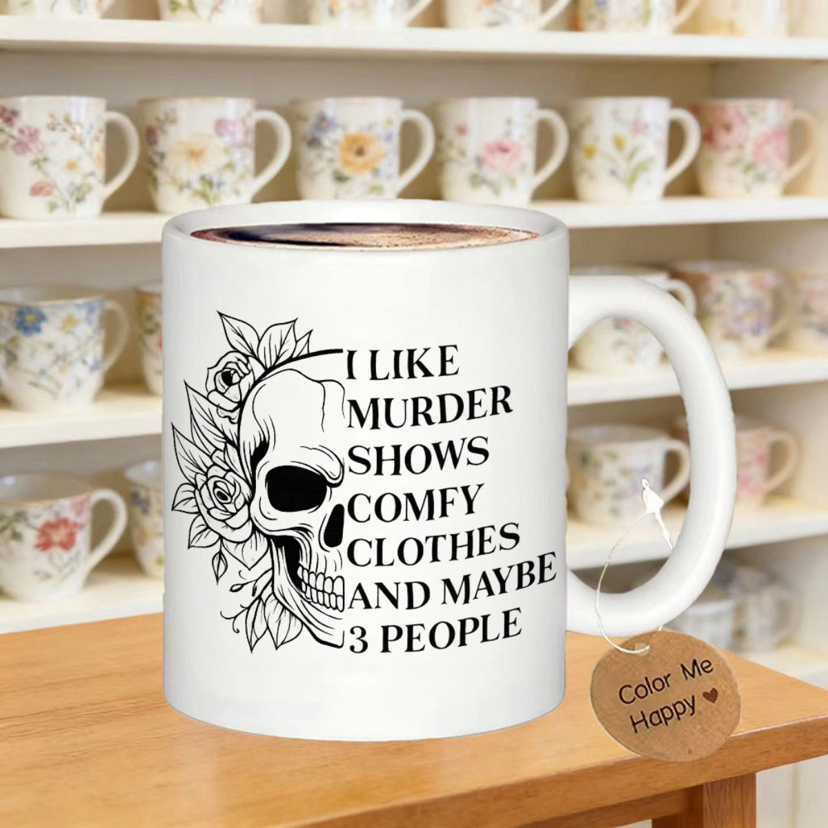 Tailorly White Ceramic 11 oz Mug - I Like Murder Shows Comfy Clothes And Maybe 3 People Intricate Rose Petals Blooming Beside A Detailed Human Half Skull