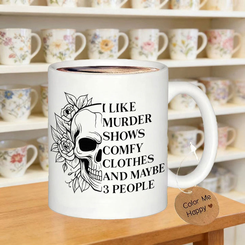 Tailorly White Ceramic 11 oz Mug - I Like Murder Shows Comfy Clothes And Maybe 3 People Intricate Rose Petals Blooming Beside A Detailed Human Half Skull
