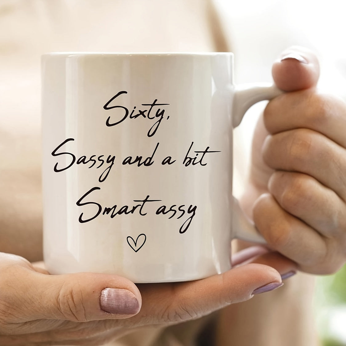Tailorly White Ceramic 11 oz Mug - Sixty Sassy And A Bit Smart Assy Minimalist White Ceramic Vessel Held By Hands With Small Heart Mug