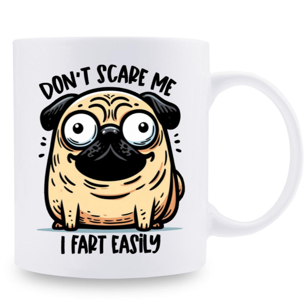 Tailorly White Ceramic 11 oz Mug - Dont Scare Me I Fart Easily Cute Wide Eyed Cartoon Dog Sitting With A Humorous Expression Pug