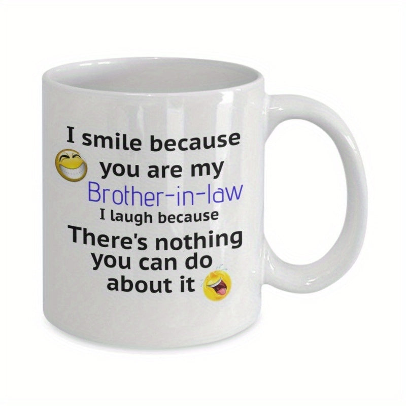 Tailorly White Ceramic 11 oz Mug - I Smile Because You Are My Brother In Law I Laugh Because There Is Nothing You Can Do About It Playful Laughing Emojis Scattered