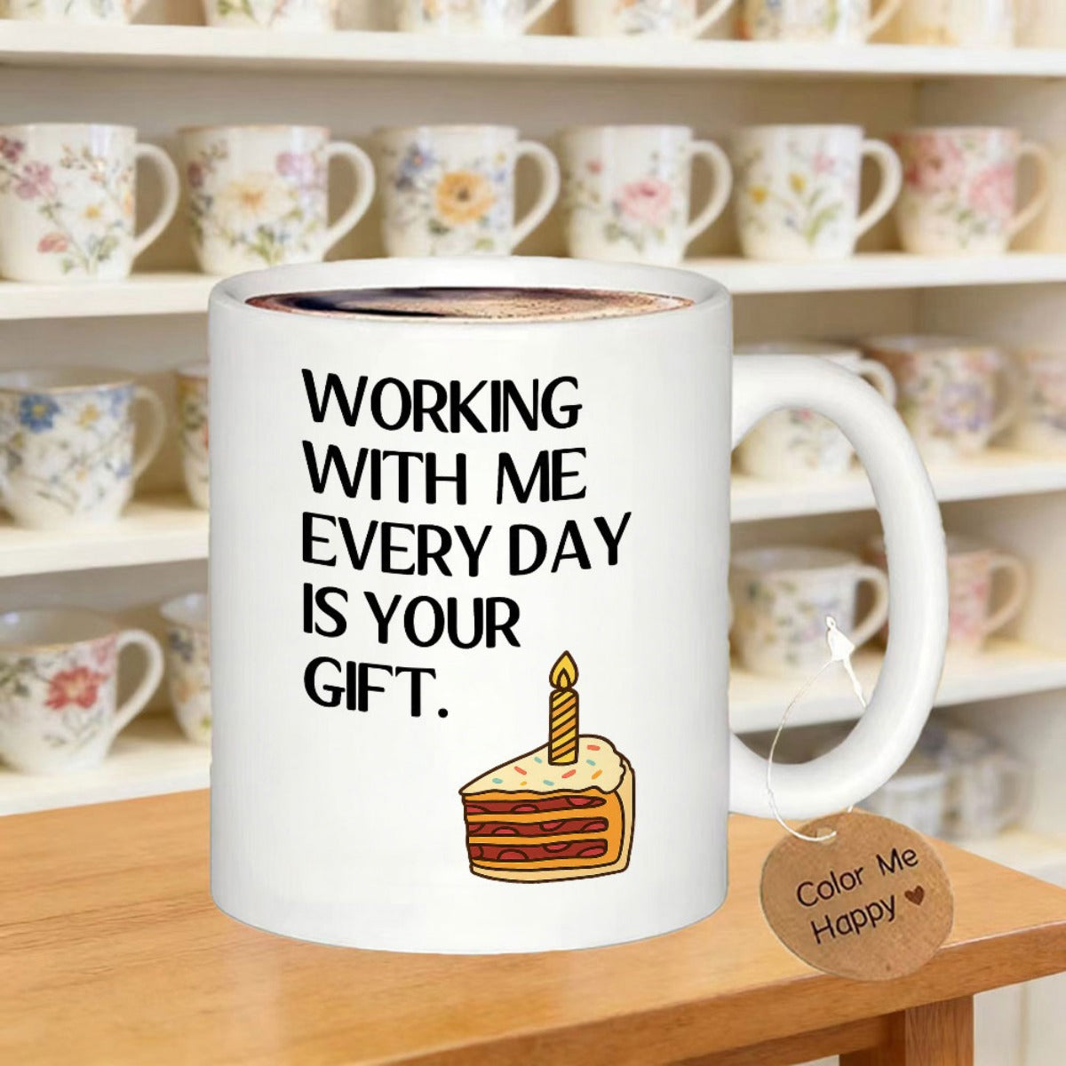 Tailorly White Ceramic 11 oz Mug - Working With Me Every Day Is Your Gift Delicious Layered Chocolate Cake Slice With A Single Glowing Lit Candle Cake