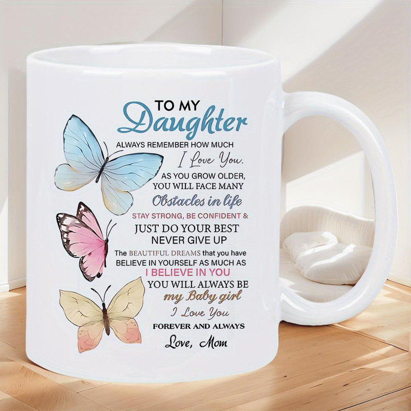 Tailorly White Ceramic 11 oz Mug - To My Daughter Three Softly Colored Insects Fluttering Near Heartfelt Sentimental Message Butterfly
