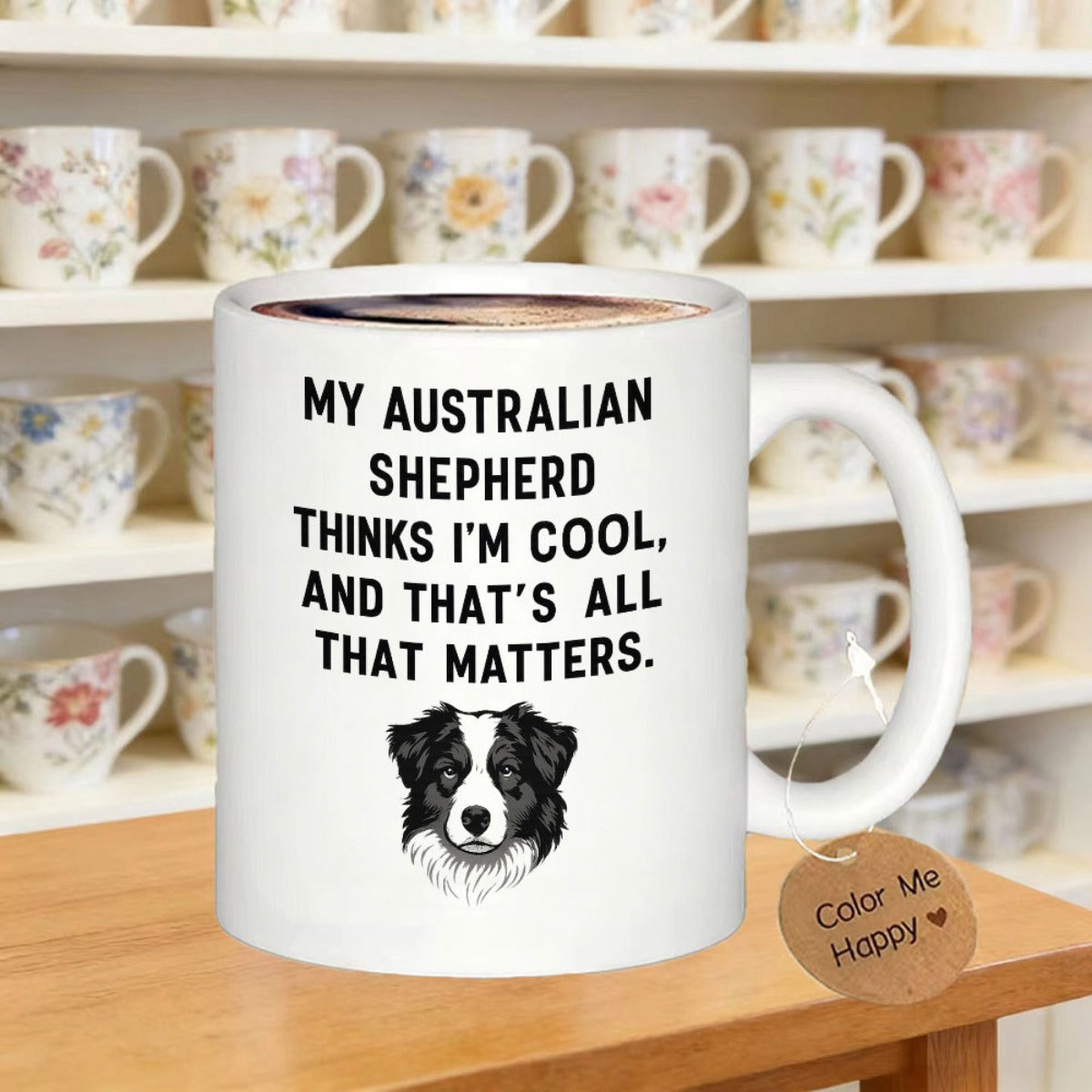 Tailorly White Ceramic 11 oz Mug - My Australian Shepherd Thinks Im Cool And Thats All That Matters Detailed Artistic Black And White Sketch Of A Friendly Shepherd